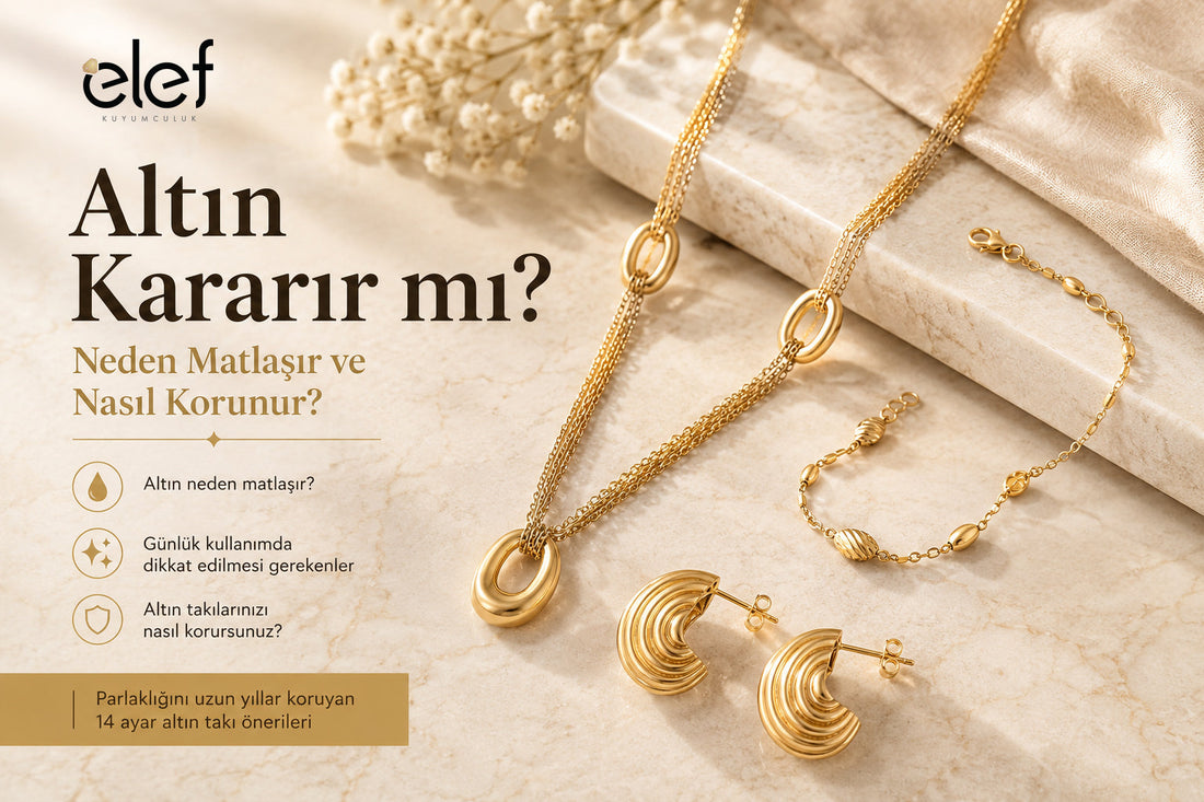 Altın Kararır mı? Neden Matlaşır ve Nasıl Korunur?
